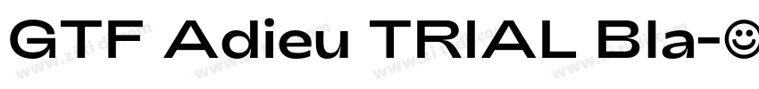 GTF Adieu TRIAL Bla字体转换